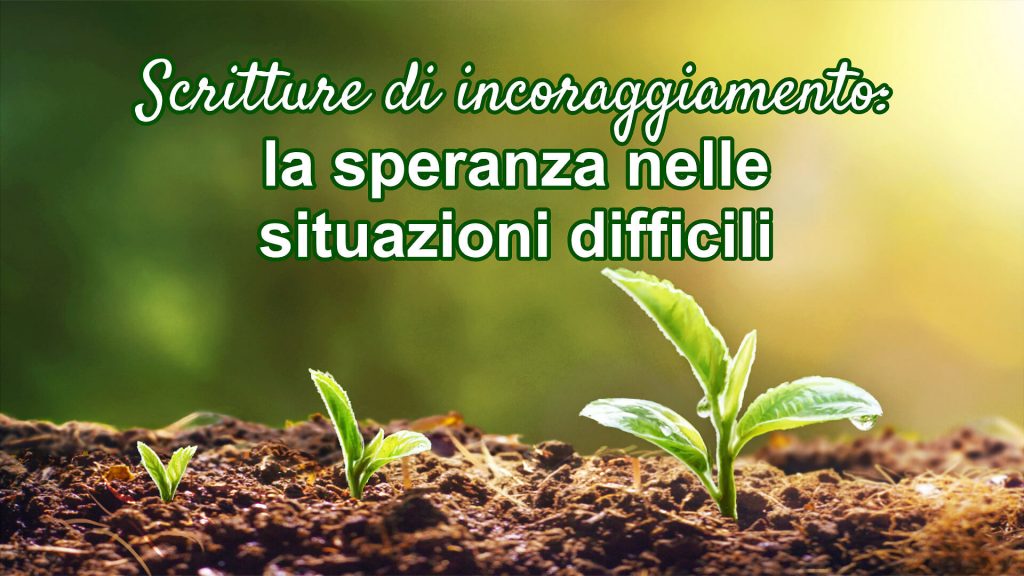 Bellissime Frasi Bibliche Di Incoraggiamento 11 versetti sull’incoraggiamento nei momenti difficiliVangelo di giorno