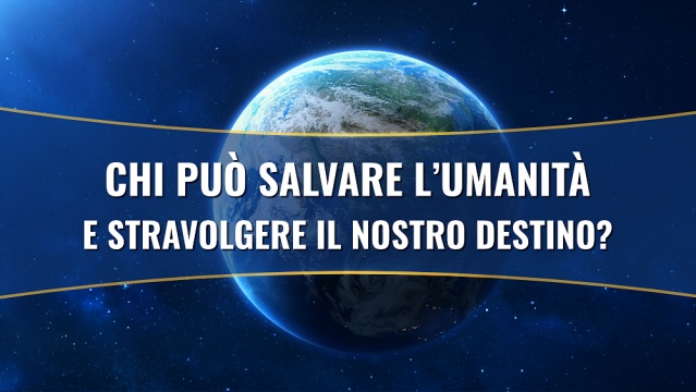 Chi può salvare l’umanità e stravolgere il nostro destino