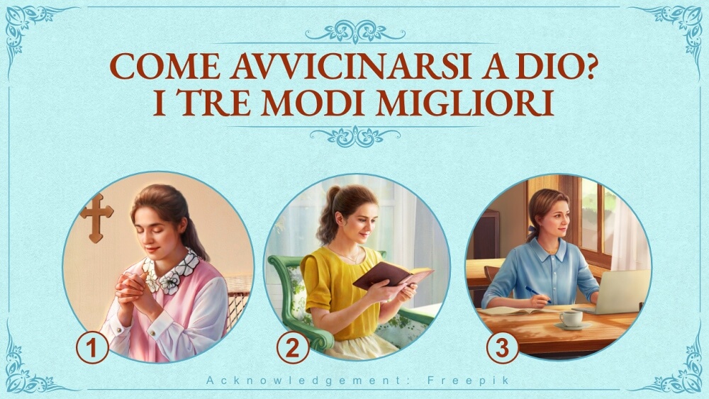 Come avvicinarsi a Dio? I tre modi migliori