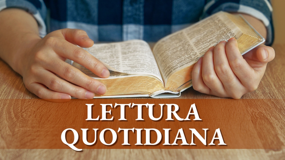 Lettura Quotidiana - Vangelo Di Giorno