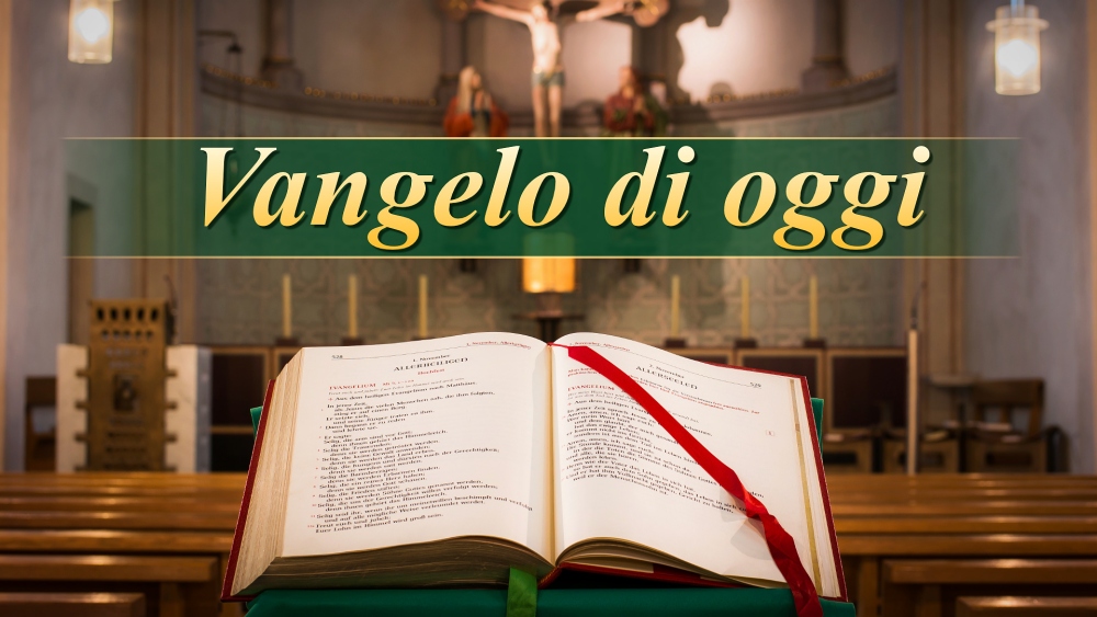 Vangelo Di Oggi - Letture Del Giorno