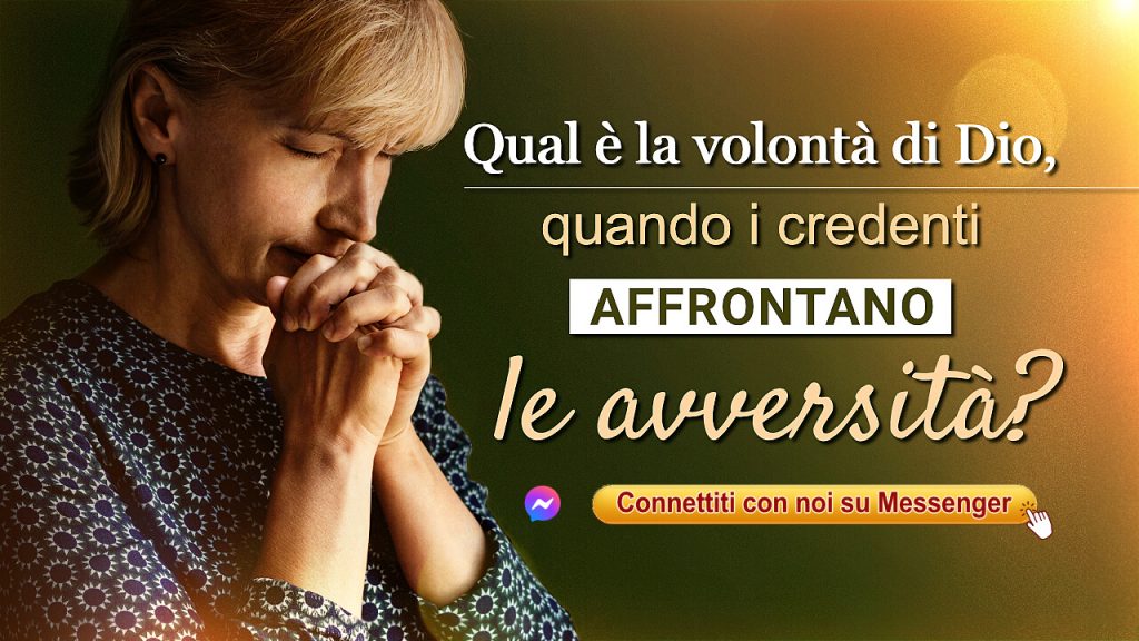 Qual è la volontà di Dio, quando i credenti affrontano le avversità?