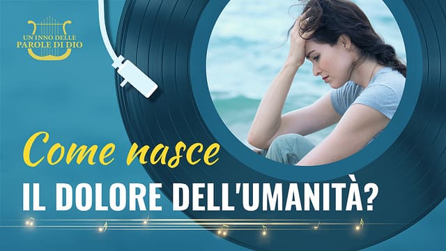 Come nasce il dolore dell'umanità?