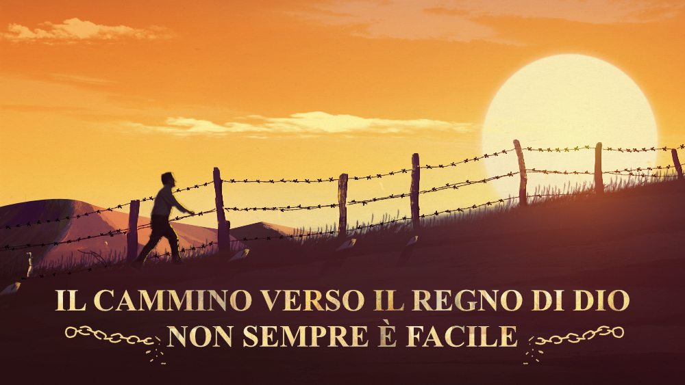 Il cammino verso il Regno di Dio non sempre è facile