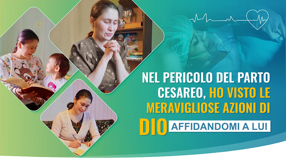Nel pericolo del parto cesareo, ho visto le meravigliose azioni di Dio affidandomi a Lui